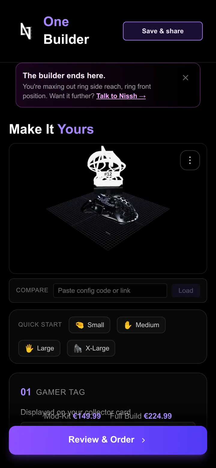 The configurator on a phone: the One Builder header with Save and share, a notice The builder ends here about maxing out the ring finger's side reach with a Talk to Nissh link, the heading Make it yours, the 3D preview with the numbered card and the mouse on a grid, a compare field for a config code, the quick-start hand sizes, the gamer tag section and a Review and order bar at the bottom.